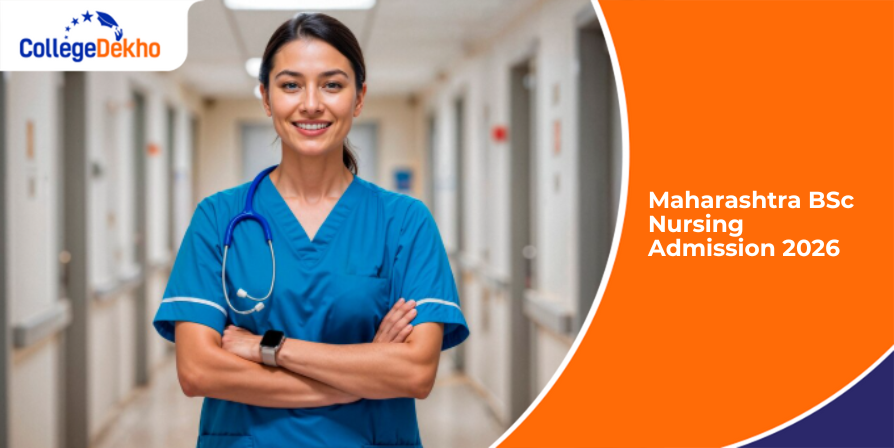 Maharashtra BSc Nursing Admission 2025 - Dates, Result, Merit List, Counselling, Seat Allotment (Aug 8)