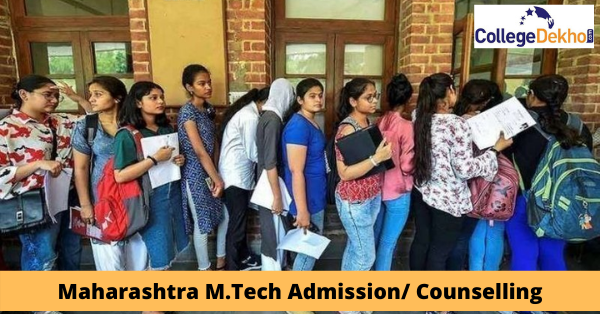 Maharashtra M.Tech Admission/ Counselling 2022 - Dates, CAP Registration, Merit List, Seat Allotment, Cutoff, Process