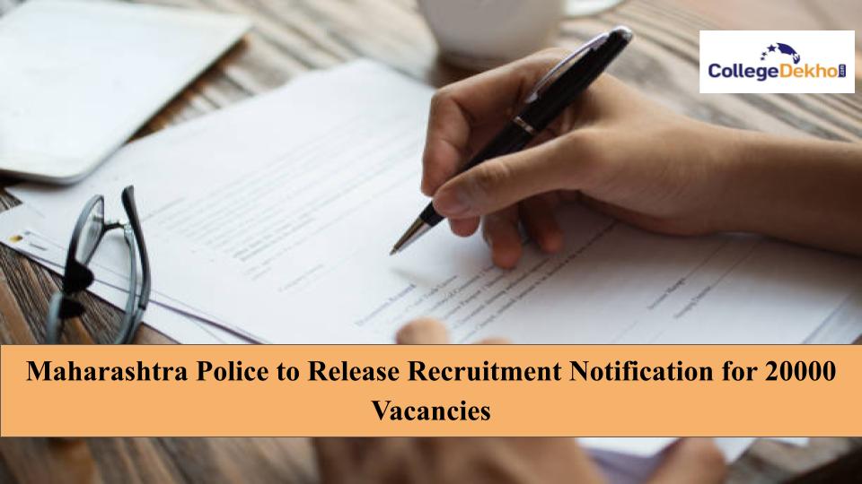 Maharashtra Police to Soon Release Recruitment Notification for 20000 Vacancies