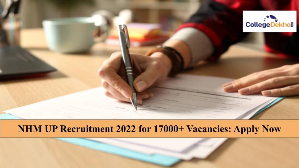 NHM UP Recruitment 2022 for 17000+ Vacancies: Apply Now, Direct Link Here