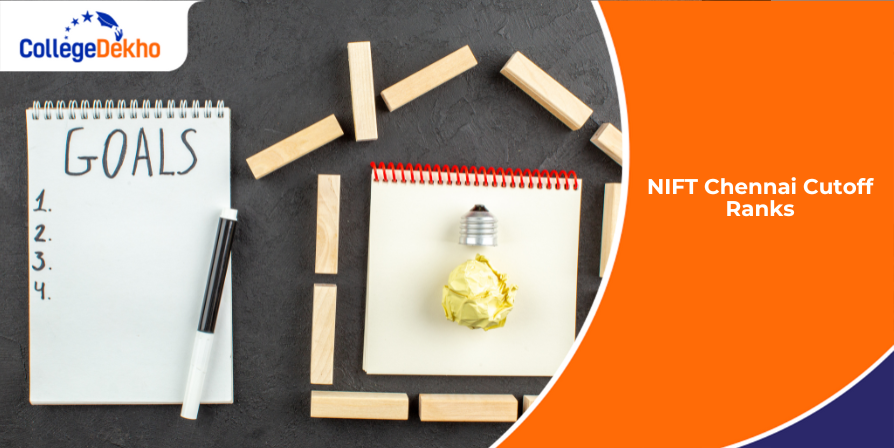 NIFT Chennai Cutoff Ranks 2026: Expected Cutoff with Previous Years' Trends