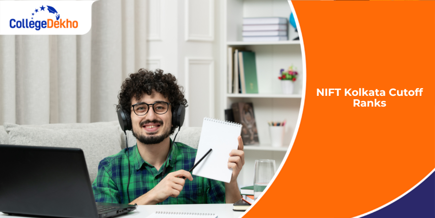NIFT Kolkata Cutoff Ranks 2026: Expected Cutoff with Previous Years' Trends