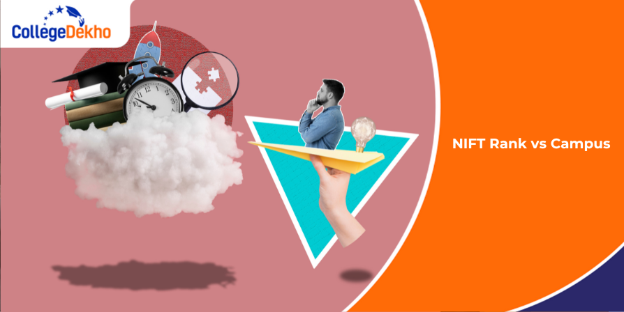 NIFT Rank vs Campus 2025: Check Opening and Closing CMRs