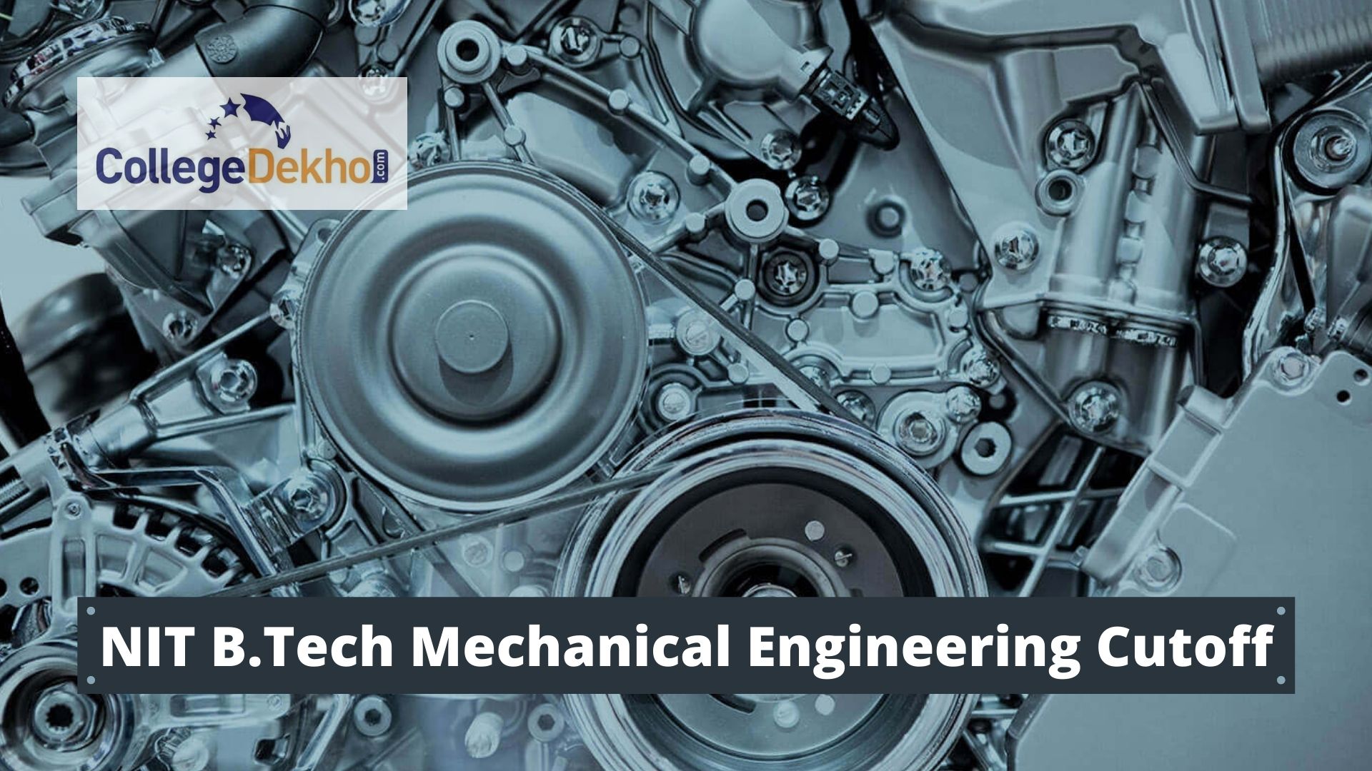 NIT B.Tech Mechanical Engineering Cutoff 2022 (Out)- JoSAA Opening & Closing Ranks
