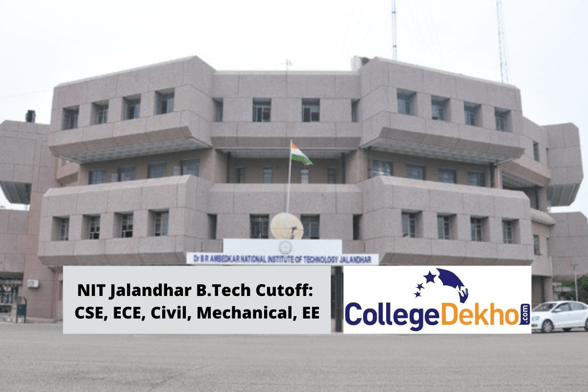 NIT Jalandhar B.Tech Cutoff 2022: CSE, ECE, Civil, Mechanical, EE