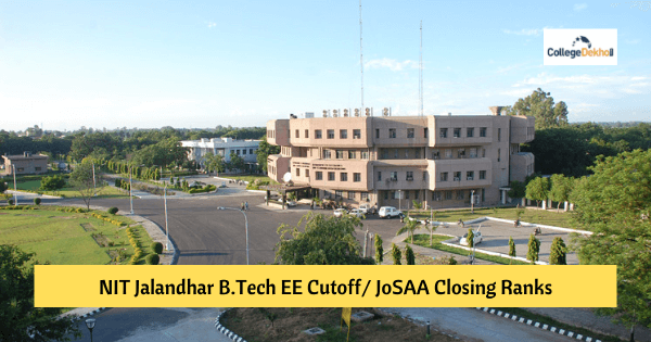 NIT Jalandhar Electrical Engineering Cutoff 2022 (OUT): JoSAA Opening & Closing Ranks