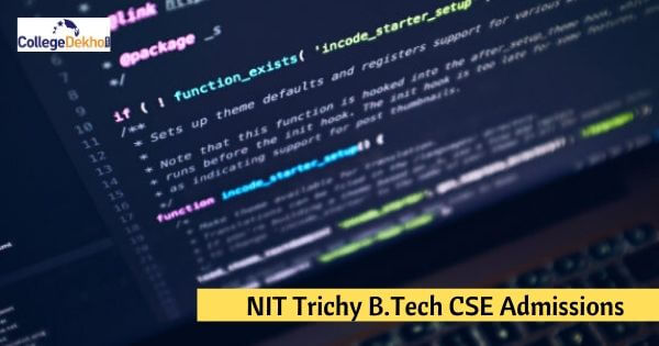 NIT Trichy BTech CSE Cutoff 2022 - College and Course Wise JEE Main Cut Off