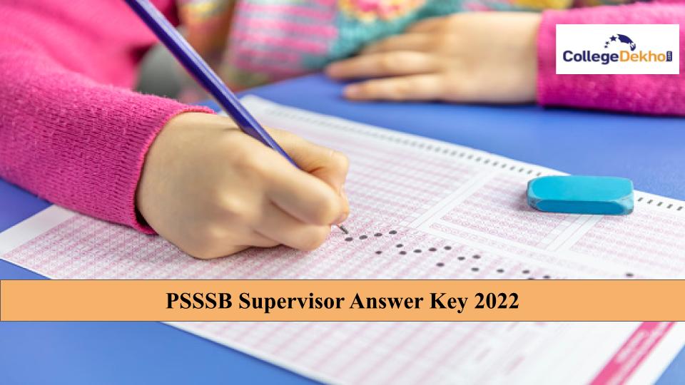 PSSSB Supervisor Exam 2022 Answer Key Released for All Sets: Download PDF Here