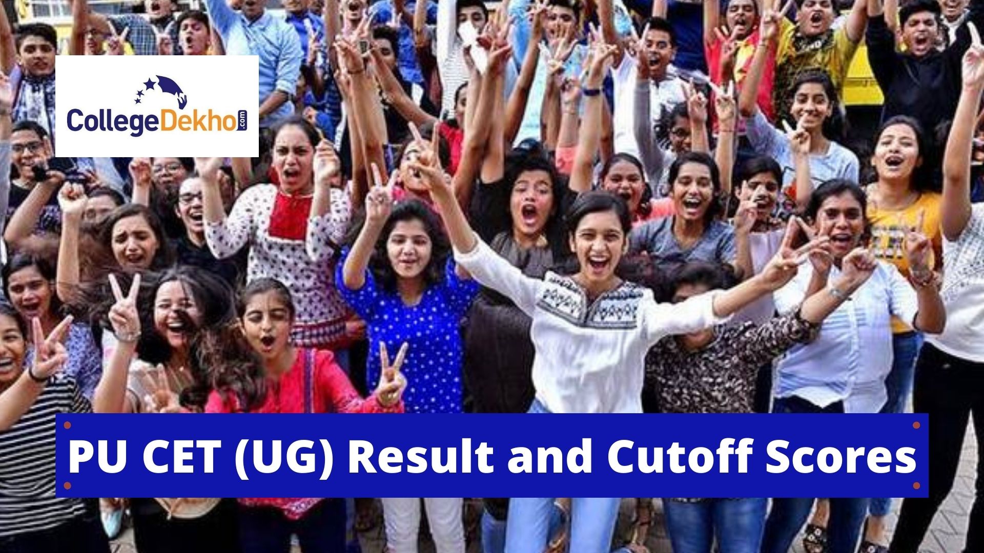 PU CET (UG) 2021 Result (Released) - Merit List (Out), Cutoff, Counselling Process