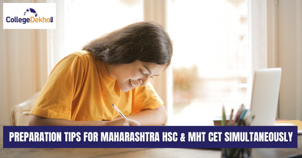 How to Prepare for Maharashtra HSC Exams & MHT CET 2022 Simultaneously?