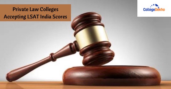 Private Law Colleges Accepting LSAT India Scores