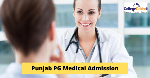 Punjab PG Medical Counselling 2022: Dates, Process, Merit List, Seat Matrix