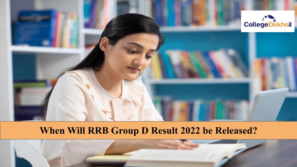 When Will RRB Group D Result 2022 be Released: Check Expected Date Here