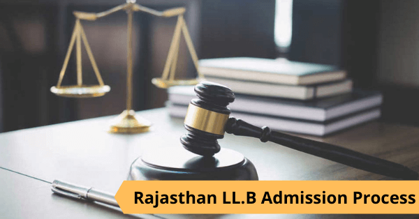 राजस्थान एलएलबी एडमिशन 2026 (Rajasthan LL.B Admission 2026 in Hindi): एप्लीकेशन फॉर्म, एलिजिबिलिटी क्राइटेरिया , सिलेक्शन प्रोसेस टॉप कॉलेज