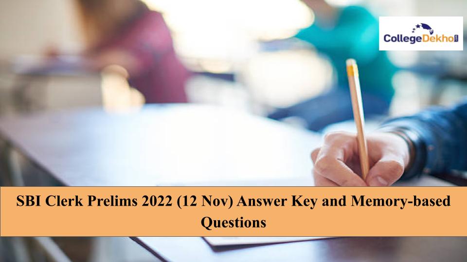 SBI Clerk Prelims 2022 Nov 19 Answer Key and Memory-based Questions