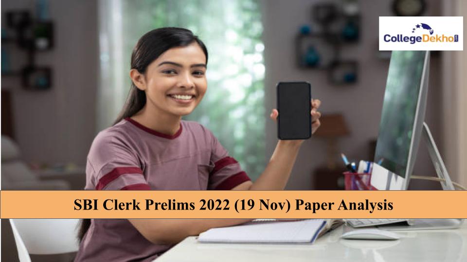 SBI Clerk Prelims 2022 (19 Nov) Paper Analysis: Difficulty Level, Good Attempts