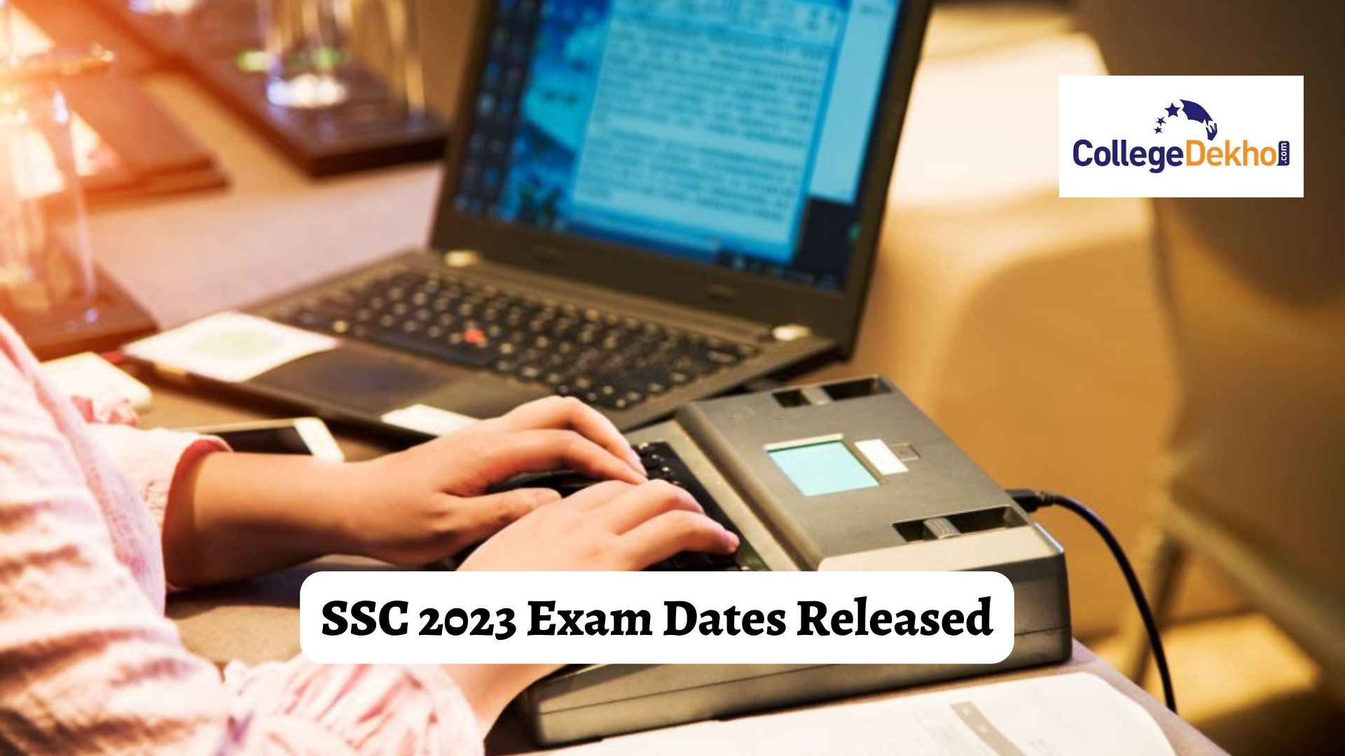 SSC 2023 Exam Calendar Released: Check Exam Dates of CGL, CHSL, GD and Stenographer Exams