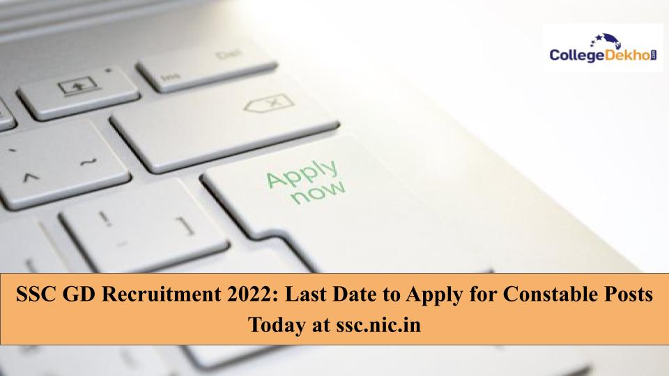 SSC GD Recruitment 2022: Last Date to Apply for Constable Posts Today at ssc.nic.in