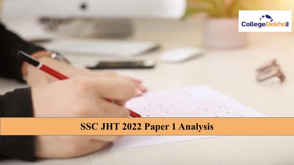SSC JHT 2022 Exam Analysis: Difficulty Level, Questions Asked and Good Attempts