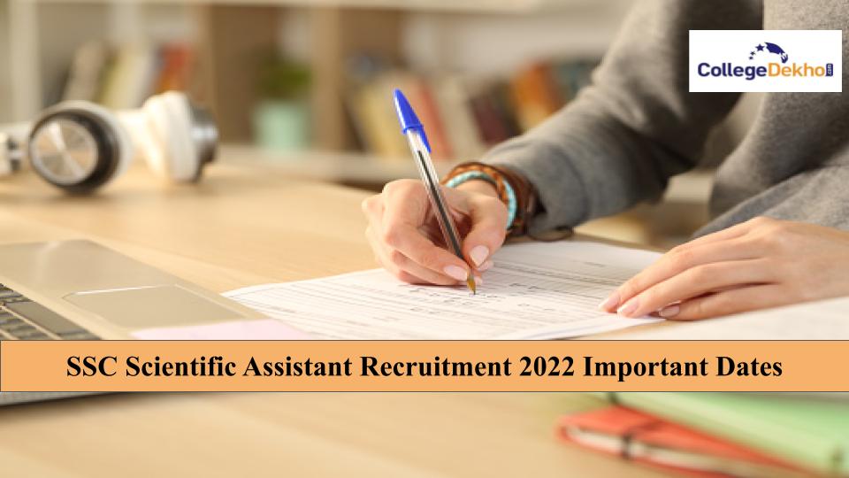 SSC Scientific Assistant Recruitment 2022 Important Dates: Check Application Schedule Here