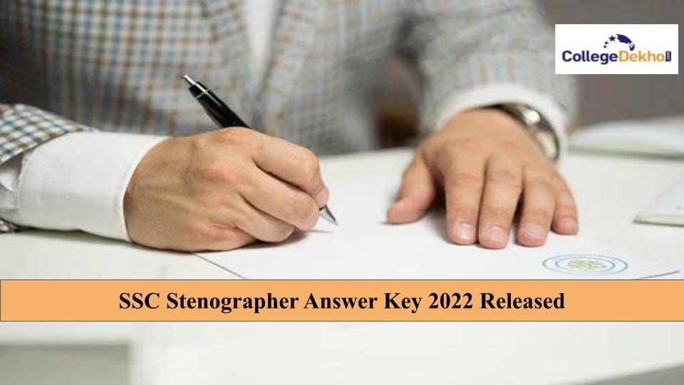 SSC Stenographer Answer Key 2022 Released: Direct Link, Steps to Raise Objection