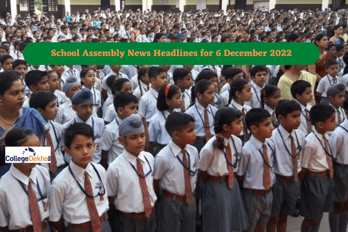 School Assembly News Headlines for 6 December 2022: Top Stories, National, International, Sports