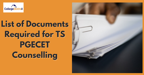 List of Documents Required for TS PGECET 2022 Counselling