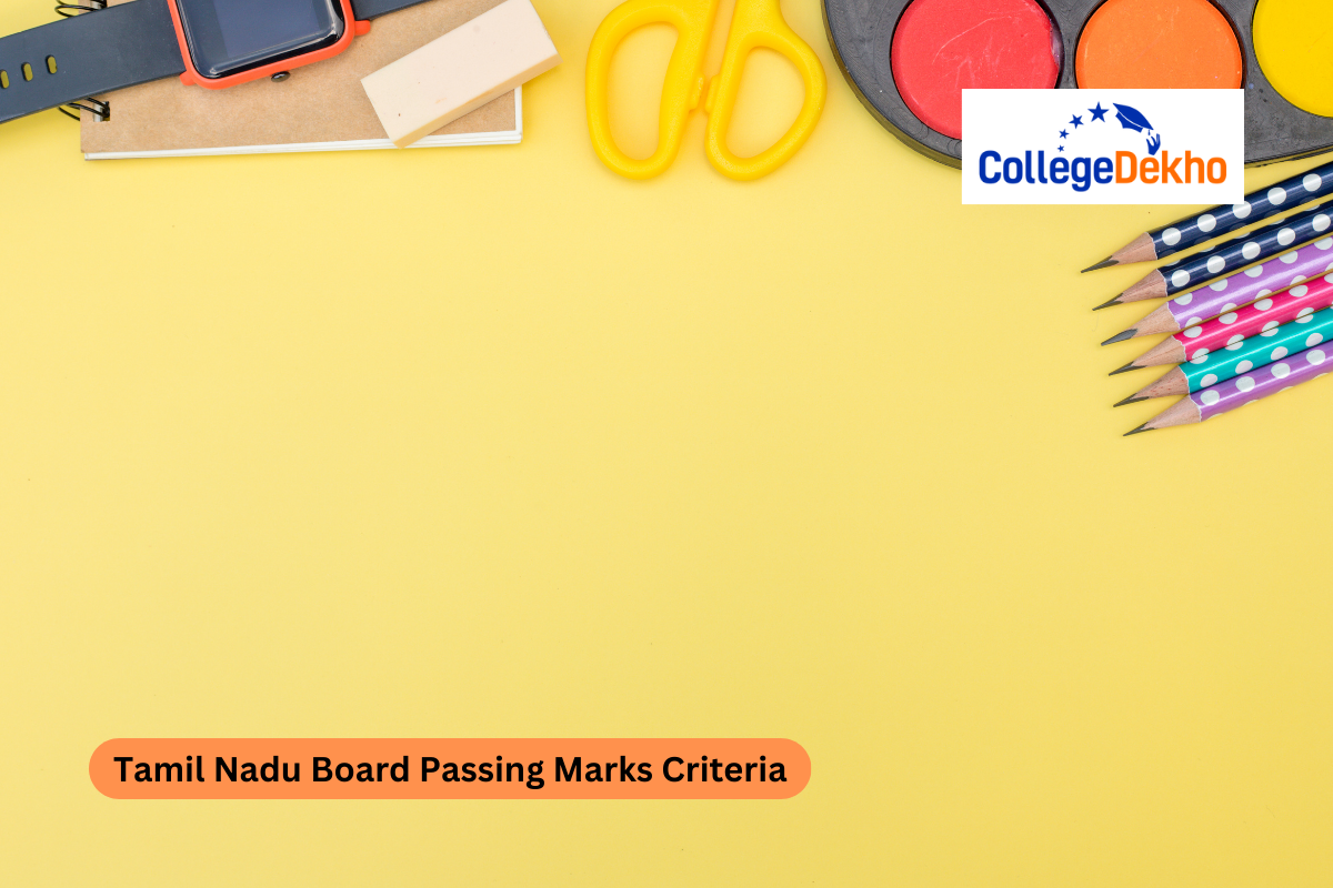 Tamil Nadu Board Passing Marks Criteria 2025 - Check TN 10, 12 Passing Marks Criteria