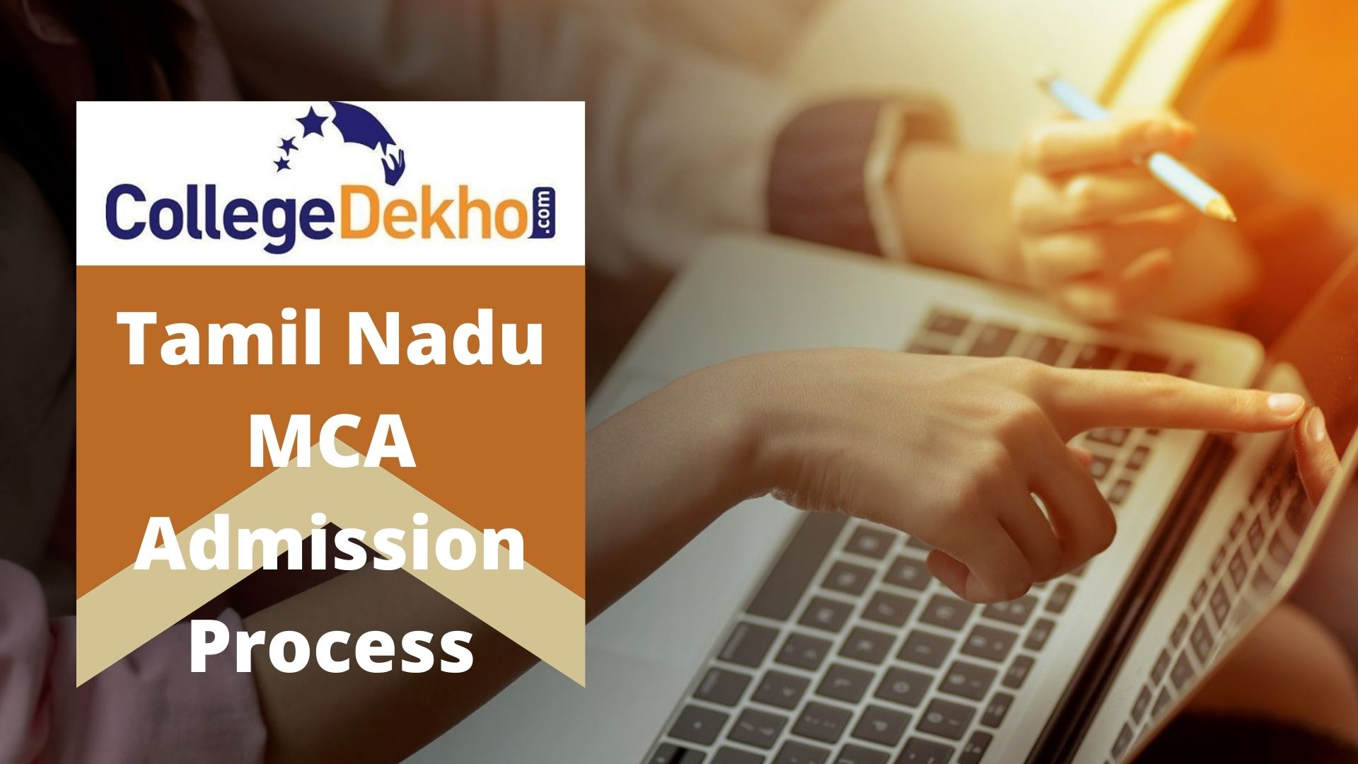 Tamil Nadu (TANCET) MCA Admission 2023 - Dates, Eligibility, Application Form, Counselling, Selection Process