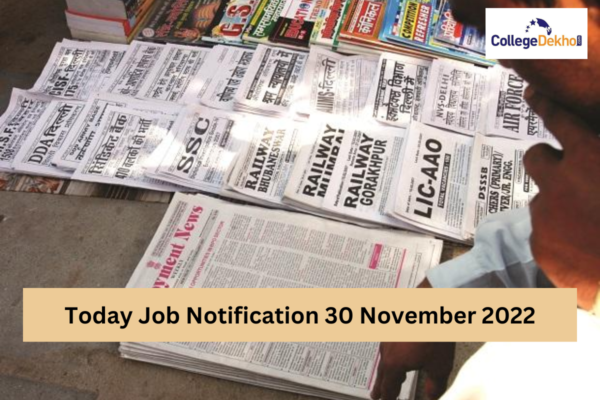 Today Job Notification 30 November 2022: Check the Latest Recruitment Notifications