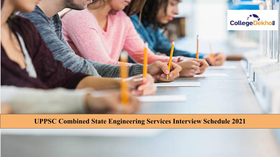 UPPSC Combined State Engineering Services Interview Schedule 2021 Released: Download PDF Here