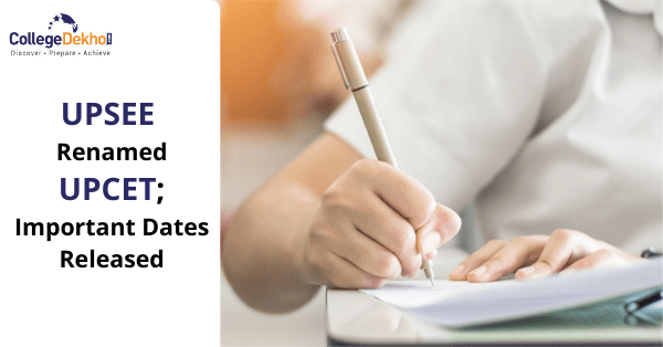 UPSEE Renamed as UPCET by NTA; Important Dates Released