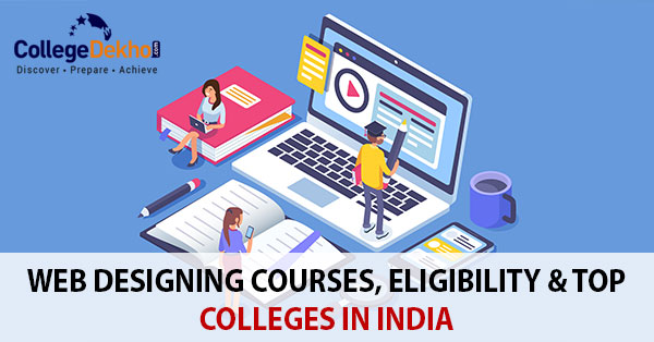 भारत में टॉप वेब डिजाइनिंग कोर्स (Top Web Designing Courses in India in Hindi): फीस, योग्यता, करियर क्षेत्र और सैलरी जानें