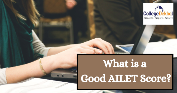 What is a Good Score in AILET 2023?