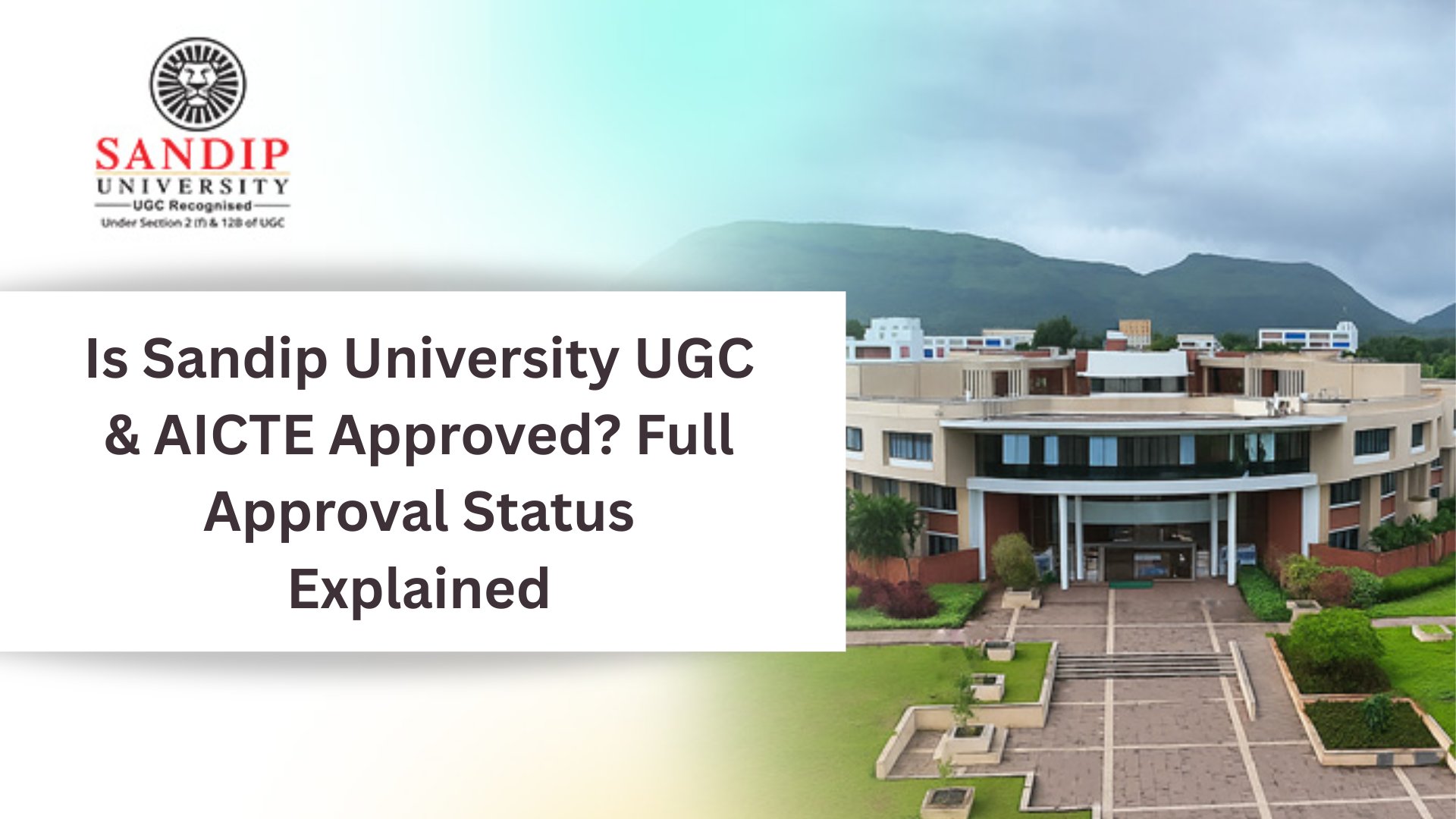 Is Sandip University UGC & AICTE Approved? Full Approval Status Explained