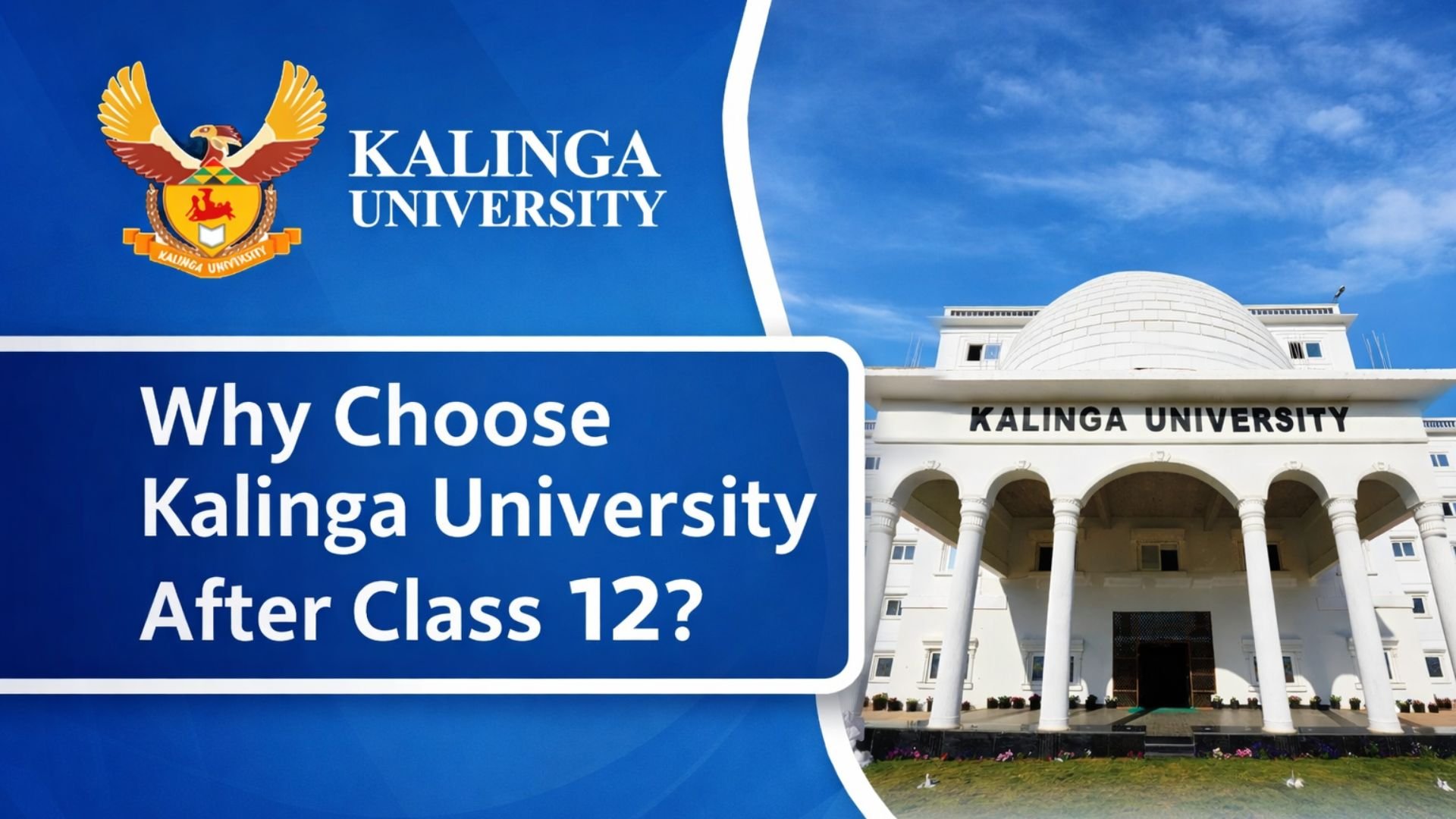 Why choose Kalinga University after Class 12 banner featuring campus building and student highlights