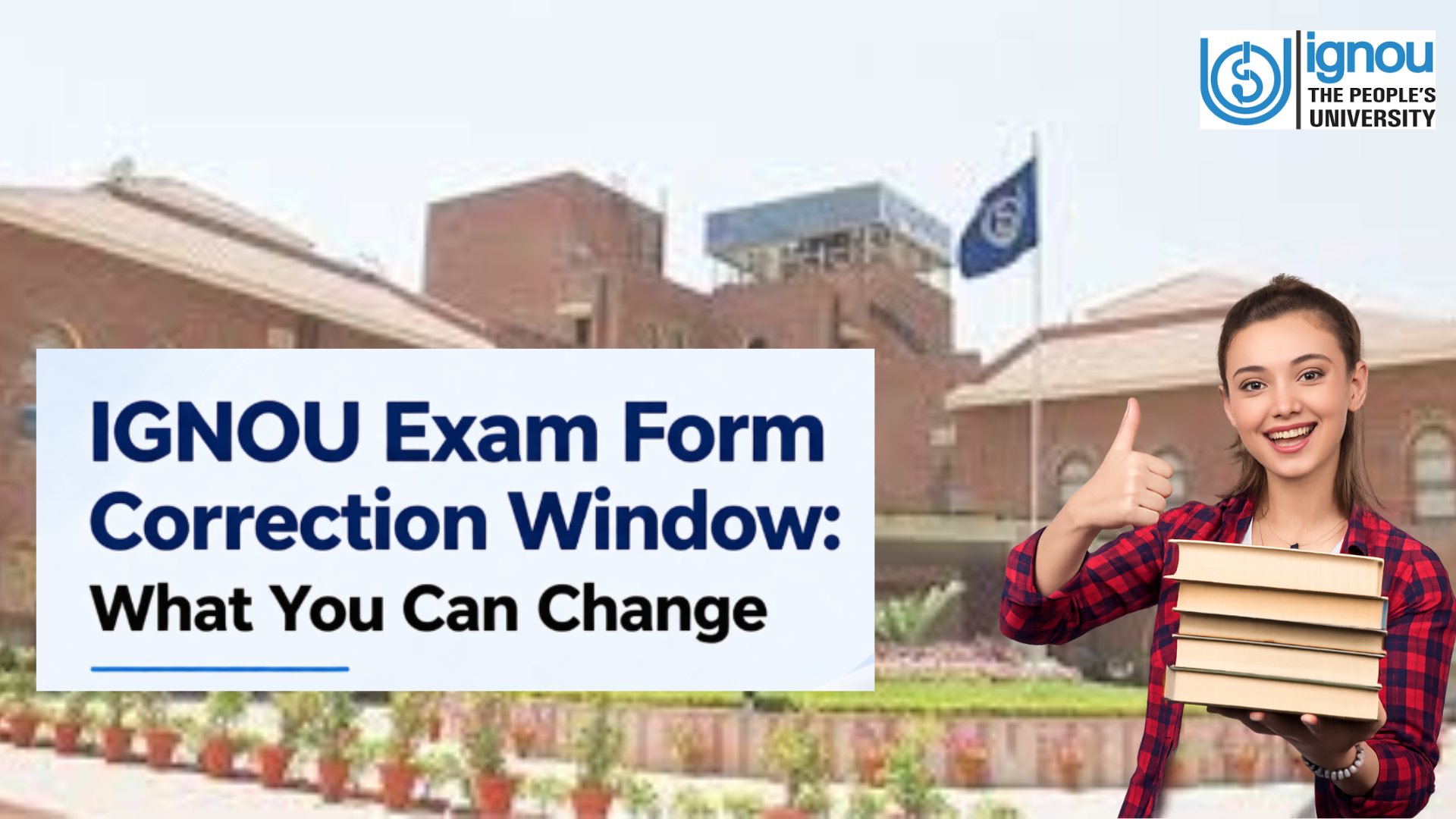 IGNOU Exam Form Correction Window: What You Can Change