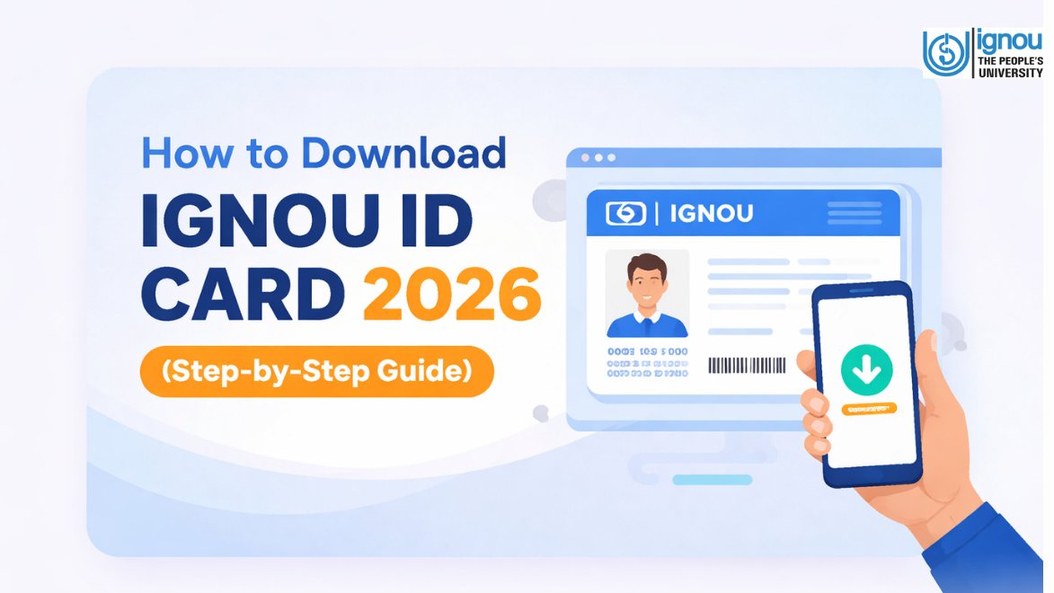 How to Download IGNOU ID Card 2026 (Step-by-Step Guide)